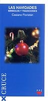 LAS NAVIDADES. SIMBOLOS Y TRADICIONES | 9788428816977 | FLORISTAN,CASIANO | Libreria Geli - Librería Online de Girona - Comprar libros en catalán y castellano