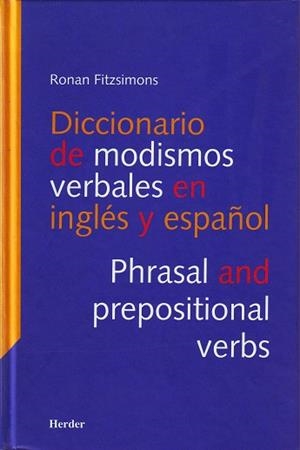 DICCIONARIO DE MODISMOS VERBALES EN INGLES Y... | 9788425421198 | FITZSIMONS,ROMAN | Llibreria Geli - Llibreria Online de Girona - Comprar llibres en català i castellà