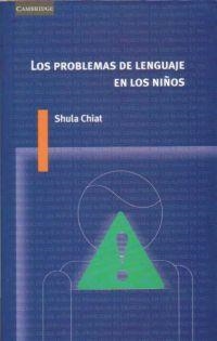 LOS PROBLEMAS DE LENGUAJE EN LOS NIÑOS | 9788483232507 | CHIAT,SHULA | Libreria Geli - Librería Online de Girona - Comprar libros en catalán y castellano