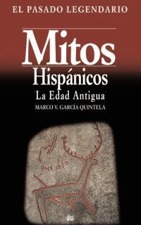 MITOS HISPANICOS.LA EDAD ANTIGUA | 9788446012986 | GARCIA QUINTELA,MARCO V. | Llibreria Geli - Llibreria Online de Girona - Comprar llibres en català i castellà
