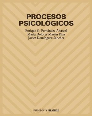 PROCESOS PSICOLOGICOS | 9788436816051 | FERNANDEZ,ENRIQUE/MARTIN,MªDOLORES/... | Llibreria Geli - Llibreria Online de Girona - Comprar llibres en català i castellà