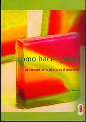 COMO HACER JABON.CREE DESLUMBRANTE JABONES EN EL.. | 9788480195621 | KAILA WESTERMAN,C. | Libreria Geli - Librería Online de Girona - Comprar libros en catalán y castellano