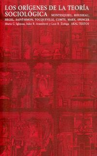 LOS ORIGENES DE LA TEORIA SOCIOLOGICA | 9788446017738 | MONTESQUIER/ ROUSSEAU/HEGEL... | Libreria Geli - Librería Online de Girona - Comprar libros en catalán y castellano