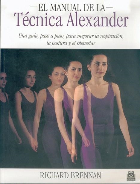 EL MANUAL DE LA TECNICA ALEXANDER | 9788480195720 | BRENNAN,RICHARD | Libreria Geli - Librería Online de Girona - Comprar libros en catalán y castellano
