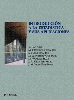 INTRODUCCION A LA ESTADISTICA Y SUS APLICACIONES | 9788436815436 | CAO,R./FERNANDEZ,M.FRANCISCO/PRESEDO/... | Libreria Geli - Librería Online de Girona - Comprar libros en catalán y castellano