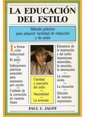 LA EDUCACION DEL ESTILO.METODO PRACTICO PARA ADQUIRIR... | 9788470821707 | JAGOT,PAUL | Libreria Geli - Librería Online de Girona - Comprar libros en catalán y castellano