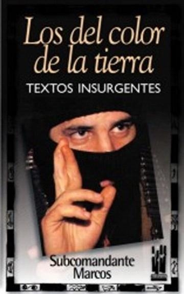 LOS DEL COLOR DE LA TIERRA,TEXTOS INSURGENTES | 9788481362121 | SUBCOMANDANTE MARCOS | Libreria Geli - Librería Online de Girona - Comprar libros en catalán y castellano