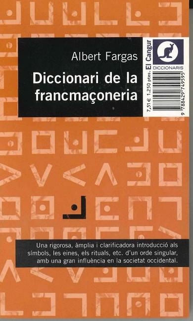 DICCIONARI DE LA FRANCMAÇONERIA | 9788429749595 | FARGAS,ALBERT | Libreria Geli - Librería Online de Girona - Comprar libros en catalán y castellano