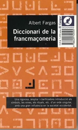 DICCIONARI DE LA FRANCMAÇONERIA | 9788429749595 | FARGAS,ALBERT | Llibreria Geli - Llibreria Online de Girona - Comprar llibres en català i castellà