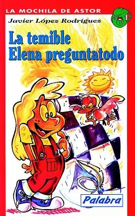 LA TEMIBLE ELENA PREGUNTATODO | 9788482395760 | LOPEZ,JAVIER | Libreria Geli - Librería Online de Girona - Comprar libros en catalán y castellano