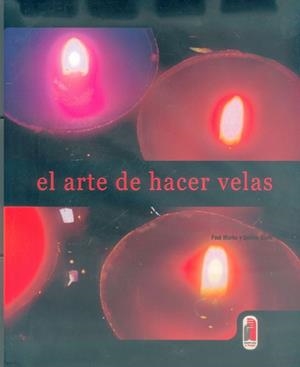 EL ARTE DE HACER VELAS | 9788480195614 | MARKO,PAUL/DAVIS,DEBBIE | Libreria Geli - Librería Online de Girona - Comprar libros en catalán y castellano