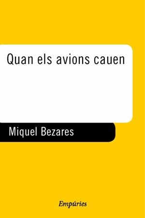 QUAN ELS AVIONS CAUEN | 9788475968483 | BEZARES,MIQUEL | Llibreria Geli - Llibreria Online de Girona - Comprar llibres en català i castellà