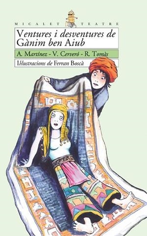 VENTURES I DESVENTURES DE GANIM BEN AIUB | 9788476606285 | MARTINEZ,A | Libreria Geli - Librería Online de Girona - Comprar libros en catalán y castellano