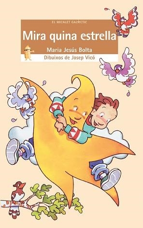 MIRA QUINA ESTRELLA | 9788476606377 | BOLTA,MARIA JESUS | Libreria Geli - Librería Online de Girona - Comprar libros en catalán y castellano