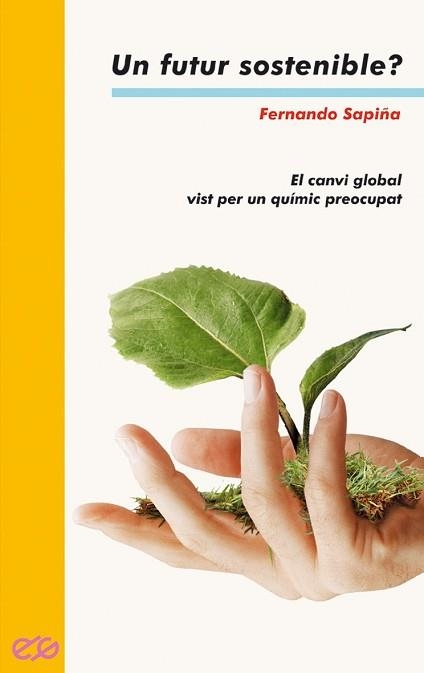 UN FUTUR SOSTENIBLE? | 9788476606308 | SAPIÑA,FERNANDO | Libreria Geli - Librería Online de Girona - Comprar libros en catalán y castellano