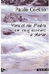 VORA EL RIU PEDRA EM VAIG ASSEURE A PLORAR | 9788484372998 | COELHO,PAULO | Llibreria Geli - Llibreria Online de Girona - Comprar llibres en català i castellà