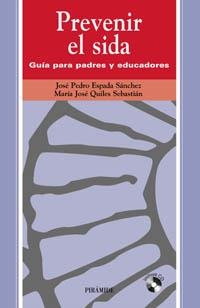 PREVENIR EL SIDA.GUIA PARA PADRES Y EDUCADORES | 9788436816280 | ESPADA SANCHEZ,PEDRO JOSE | Libreria Geli - Librería Online de Girona - Comprar libros en catalán y castellano