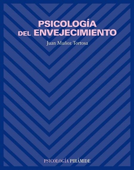 PSICOLOGIA DEL ENVEJECIMIENTO | 9788436816266 | MUÑOZ TORTOSA,JUAN | Llibreria Geli - Llibreria Online de Girona - Comprar llibres en català i castellà