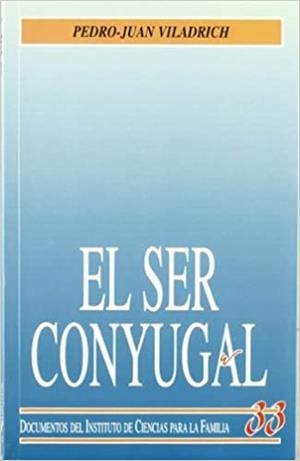 EL SER CONYUGAL | 9788432133763 | VILADRICH,PEDRO JUAN | Llibreria Geli - Llibreria Online de Girona - Comprar llibres en català i castellà