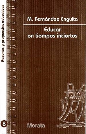 EDUCAR EN TIEMPOS DE INCIERTOS | 9788471124692 | FERNANDEZ ENGUITA,M | Llibreria Geli - Llibreria Online de Girona - Comprar llibres en català i castellà