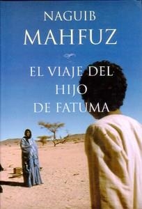 EL VIAJE DEL HIJO DE FATUMA | 9788427027589 | MAHFUZ,NAGUIB | Libreria Geli - Librería Online de Girona - Comprar libros en catalán y castellano