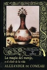 LA MAGIA DEL MONJE,O EL ELIXIR DE LA VIDA | 9788477023777 | DE COMEAU,ALEXANDER | Llibreria Geli - Llibreria Online de Girona - Comprar llibres en català i castellà