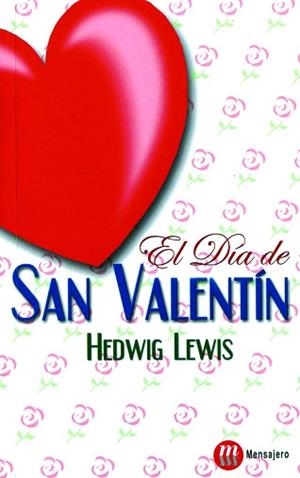 EL DIA DE SAN VALENTIN | 9788427124387 | LEWIS,HEDWIG | Llibreria Geli - Llibreria Online de Girona - Comprar llibres en català i castellà