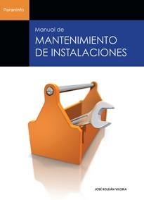 MANUAL DE MANTENIMIENTO DE INSTALACIONES | 9788428323932 | ROLDAN,JOSE | Libreria Geli - Librería Online de Girona - Comprar libros en catalán y castellano