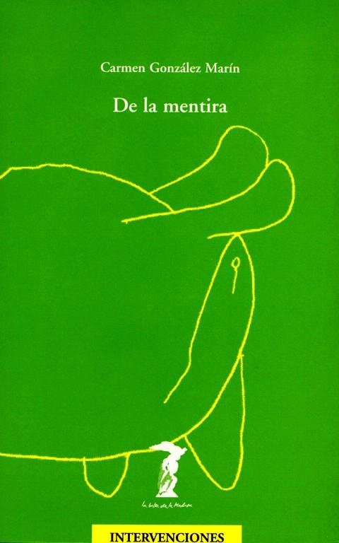 DE LA MENTIRA | 9788477746171 | GONZALEZ,CARMEN | Libreria Geli - Librería Online de Girona - Comprar libros en catalán y castellano