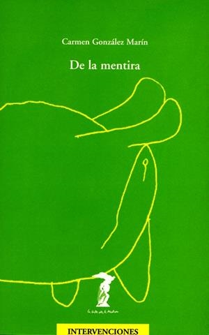 DE LA MENTIRA | 9788477746171 | GONZALEZ,CARMEN | Llibreria Geli - Llibreria Online de Girona - Comprar llibres en català i castellà