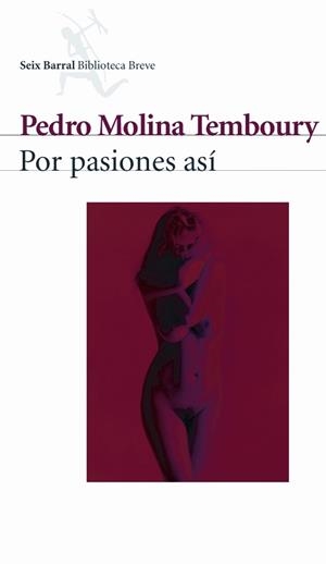 POR PASIONES ASI | 9788432211218 | MOLINA TEMBOURY,PEDRO | Libreria Geli - Librería Online de Girona - Comprar libros en catalán y castellano