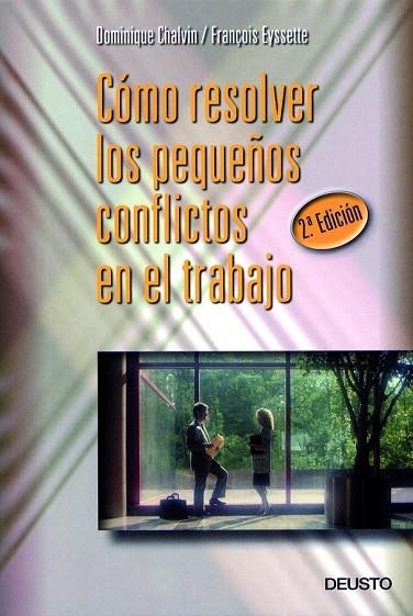 COMO RESOLVER LOS PEQUEÑOS CONFLICTOS EN EL TRABAJ | 9788423419586 | CHALVIN,DOMINIQUE | Llibreria Geli - Llibreria Online de Girona - Comprar llibres en català i castellà