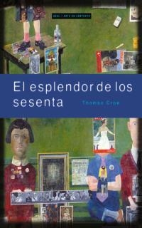 EL ESPLENDOR DE LOS SESENTA | 9788446011538 | CROW,THOMAS | Llibreria Geli - Llibreria Online de Girona - Comprar llibres en català i castellà