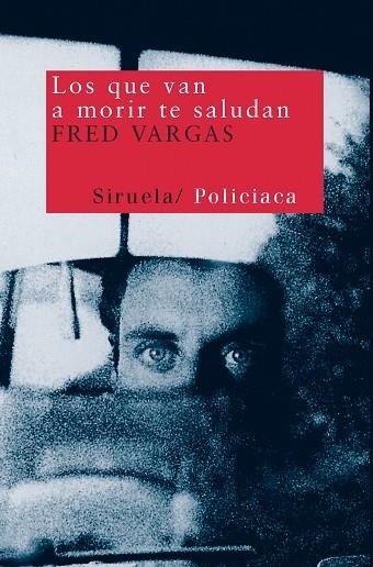 LOS QUE VAN A MORIR TE SALUDAN | 9788478445943 | VARGAS,FRED | Libreria Geli - Librería Online de Girona - Comprar libros en catalán y castellano