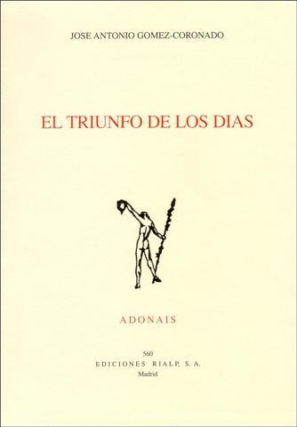 EL TRIUNFO DE LOS DIAS(PREMIO ADONAIS 2001) | 9788432133862 | GOMEZ CORONADO,JOSE ANTONIO | Llibreria Geli - Llibreria Online de Girona - Comprar llibres en català i castellà
