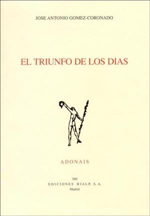 EL TRIUNFO DE LOS DIAS(PREMIO ADONAIS 2001) | 9788432133862 | GOMEZ CORONADO,JOSE ANTONIO | Llibreria Geli - Llibreria Online de Girona - Comprar llibres en català i castellà