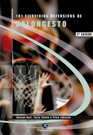 101 EJERCICIOS DEFENSIVOS DE BALONCESTO | 9788480195829 | KRL,GEORGE/STOTTS,TERRY/JOHNSON,PRICE | Libreria Geli - Librería Online de Girona - Comprar libros en catalán y castellano