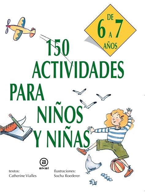 150 ACTIVIDADES PARA NIÑOS Y NIÑAS(DE 6 A 7 AÑOS) | 9788446011439 | VIALLES,CATHERINE | Llibreria Geli - Llibreria Online de Girona - Comprar llibres en català i castellà