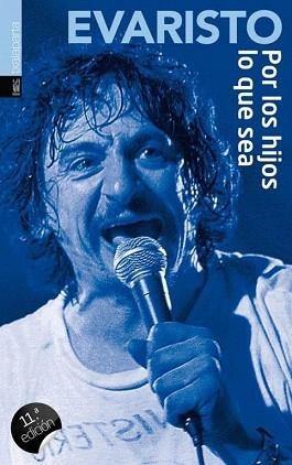 POR LOS HIJOS LO QUE SEA | 9788481362190 | EVARISTO | Libreria Geli - Librería Online de Girona - Comprar libros en catalán y castellano