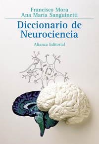 DICCIONARIO DE NEUROCIENCIA | 9788420629414 | MORA,FRANCISCO/SANGUINETTI,ANA MARIA | Llibreria Geli - Llibreria Online de Girona - Comprar llibres en català i castellà
