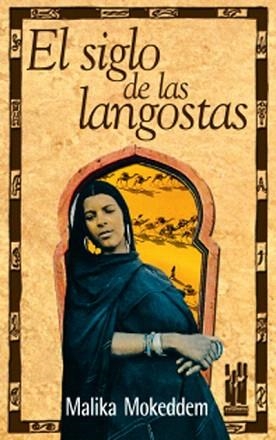 EL SIGLO DE LAS LANGOSTAS | 9788481362244 | MOKEDDEM,MALIKA | Llibreria Geli - Llibreria Online de Girona - Comprar llibres en català i castellà