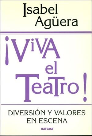 VIVA EL TEATRO!DIVERSION Y VALORES EN ESCENA | 9788427713796 | AGÜERA,ISABEL | Libreria Geli - Librería Online de Girona - Comprar libros en catalán y castellano
