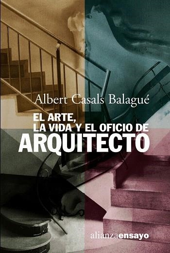 EL ARTE,LA VIDA Y EL OFICIO DE ARQUITECTO | 9788420667812 | CASALS BALAGUE,ALBERT | Llibreria Geli - Llibreria Online de Girona - Comprar llibres en català i castellà