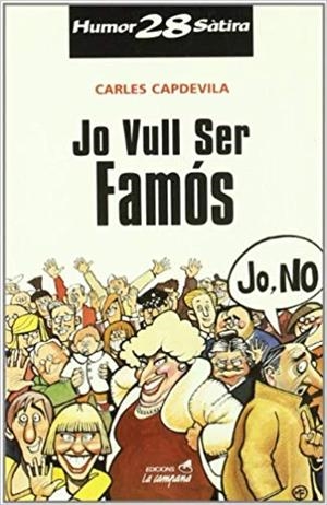 JO VULL SER FAMOS | 9788495616166 | CAPDEVILA,CARLES | Llibreria Geli - Llibreria Online de Girona - Comprar llibres en català i castellà