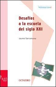 DESAFIOS A LA ESCUELA DEL SIGLO XXI | 9788480635233 | SARRAMONA,JAUME | Libreria Geli - Librería Online de Girona - Comprar libros en catalán y castellano
