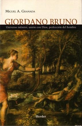 GIORDANO BRUNO.UNIVEROS INFINITO,UNION CON DIOS,PE | 9788425422249 | GRANADA,MIGUEL A | Llibreria Geli - Llibreria Online de Girona - Comprar llibres en català i castellà