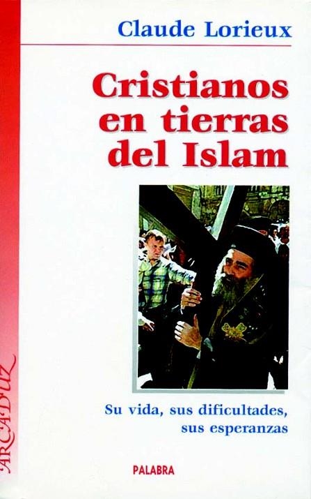 CRISTIANOS EN TIERRAS DEL ISLAM | 9788482396187 | LORIEUX,CLAUDE | Libreria Geli - Librería Online de Girona - Comprar libros en catalán y castellano