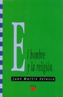 EL HOMBRE Y LA RELIGION | 9788428816915 | MARTIN VELASCO,JUAN | Libreria Geli - Librería Online de Girona - Comprar libros en catalán y castellano