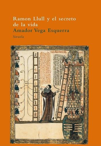 RAMON LLULL Y EL SECRETO DE LA VIDA | 9788478446001 | VEGA,AMADOR | Libreria Geli - Librería Online de Girona - Comprar libros en catalán y castellano