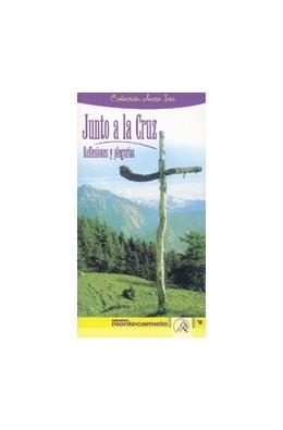 JUNTO A LA CRUZ REFLEXIONES Y PREGARIAS | 9788472396630 | Libreria Geli - Librería Online de Girona - Comprar libros en catalán y castellano